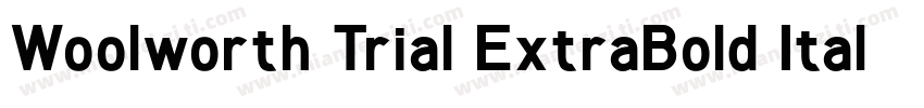 Woolworth Trial ExtraBold Italic字体转换